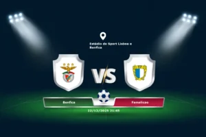 Benfica vs Famalicao 22.12.2025