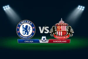 Chelsea vs Sunderland 25.10.2025