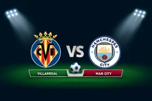 Villarreal vs Man City 21.10.2025